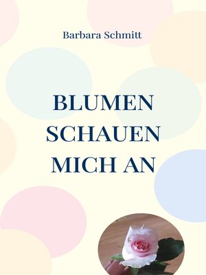 cover image of Blumen schauen mich an